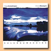 Copertina: Peppe Consolmagno, Antonio Marangolo – Kalungumachine (Cajù Records, 2005)